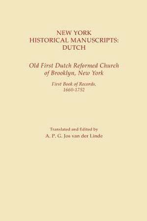 New York Historical Manuscripts de A. P. G. Jos Van Der Linde