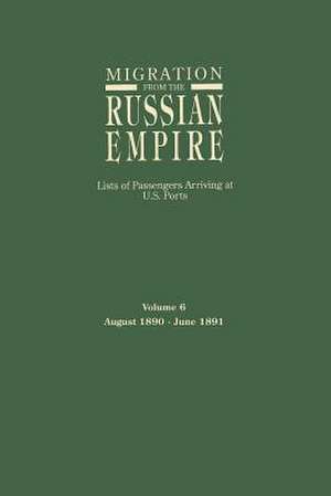 Migration from the Russian Empire: August 1890-June 1891 de Ira A. Glazier