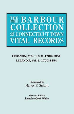 The Barbour Collection of Connecticut Town Vital Records [Vol. 22] de Lorraine Cook White