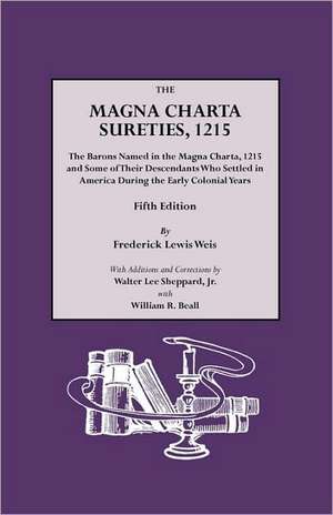 The Magna Charta Sureties, 1215. Fifth Edition de Frederick Lewis Weis