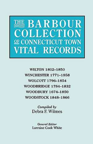 The Barbour Collection of Connecticut Town Vital Records [Vol. 53] de General Ed White