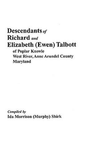 Descendants of Richard and Elizabeth (Ewen) Talbott de Shirk