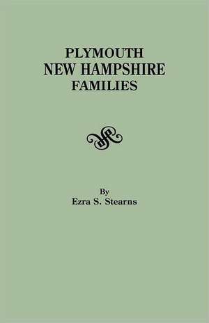 Plymouth, New Hampshire Families de Ezra S. Stearns