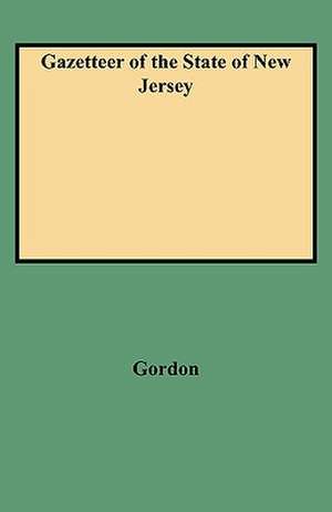 Gazetteer of the State of New Jersey de R. Gordon