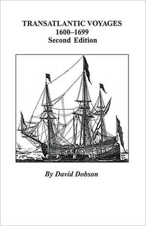 Transatlantic Voyages, 1600-1699. Second Edition de Kit Dobson