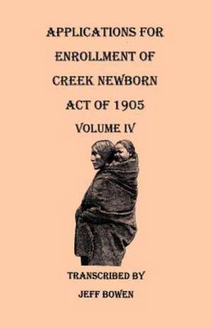 Applications for Enrollment of Creek Newborn de Jeff Bowen