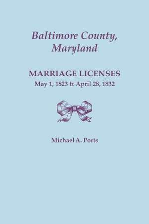 Baltimore County, Maryland, Marriage Licenses de Michael a. Ports