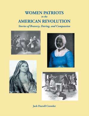 Women Patriots in the American Revolution de Jack Darrell Crowder