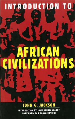 Introduction To African Civilizations de John G Jackson