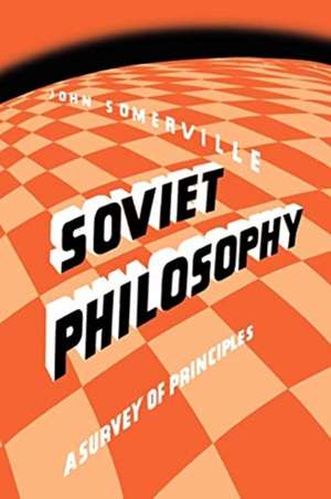 Soviet Philosophy de John Somerville