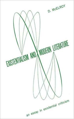 Existentialism and Moder Literature de D Mcelroy