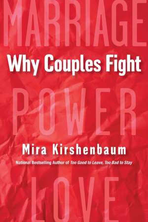 Why Couples Fight de Mira Kirshenbaum