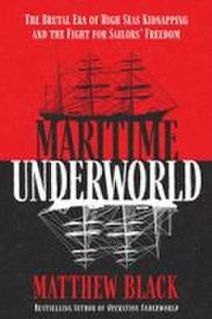 Maritime Underworld de Matthew Black