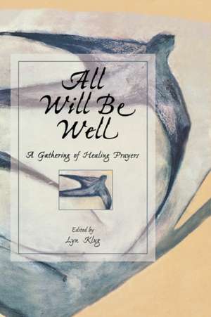 All Will Be Well de Lyn Klug