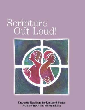 Scripture Out Loud de Marianne Houle