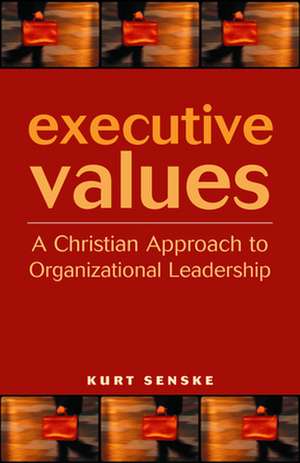 Executive Values de Kurt Senske