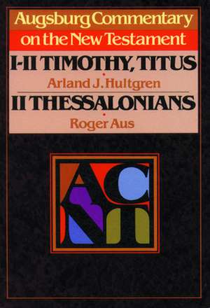 Acnt 1 2 Timothy Titus 2 Thess: John de Arland J. Hultgren