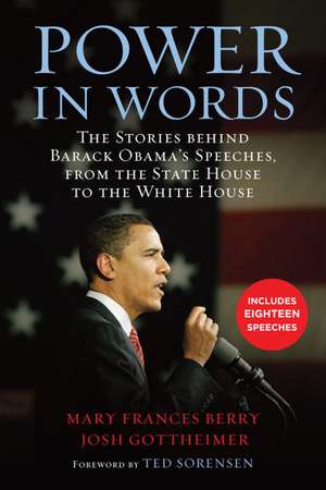 Power in Words: The Stories Behind Barack Obama's Speeches, from the State House to the White House de Mary Frances Berry