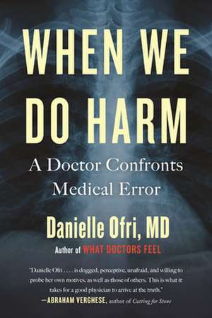 When We Do Harm de Danielle Ofri