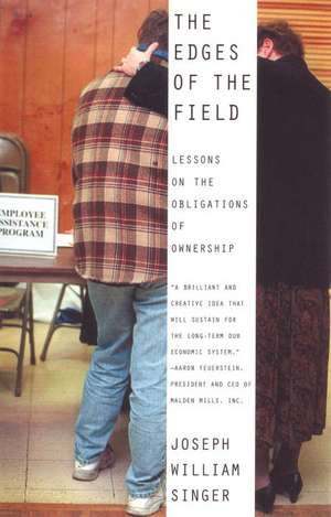 The Edges of the Field: Lessons on the Obligations of Ownership de Joseph William Singer