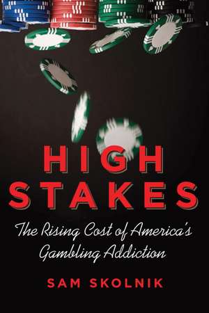 High Stakes de Sam Skolnik