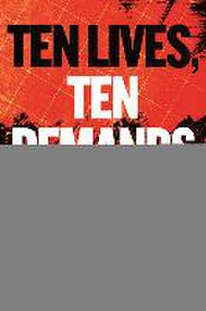 Ten Lives, Ten Demands: Life-And-Death Stories, and a Black Activist's Blueprint for Racial Justice de Solomon Jones