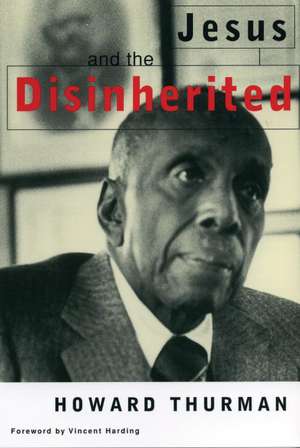 Jesus and the Disinherited de Howard Thurman