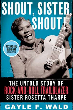 Shout, Sister, Shout! de Gayle Wald