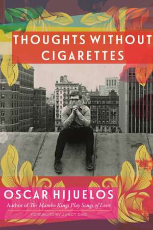 Thoughts Without Cigarettes de Oscar Hijuelos