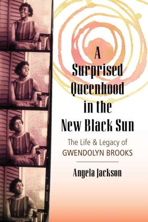 A Surprised Queenhood in the New Black Sun de Angela Jackson