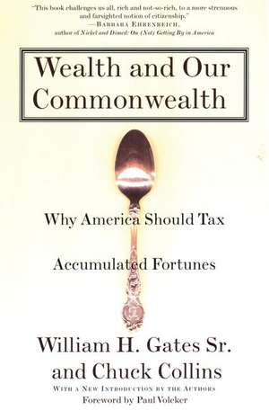 Wealth and Our Commonwealth: Why America Should Tax Accumulated Fortunes de Pawel Wieczorkiewicz