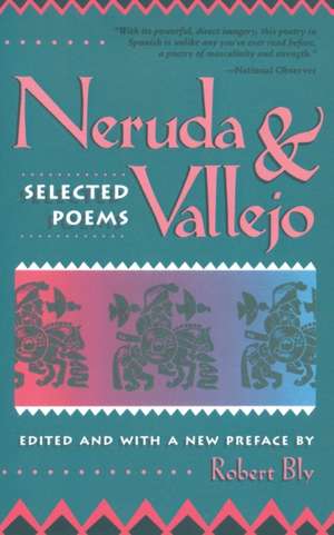 Neruda and Vallejo: Selected Poems de Pablo Neruda