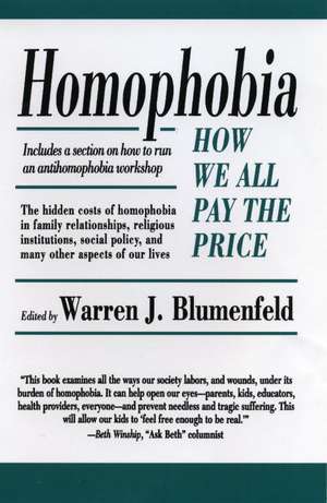 Homophobia: How We All Pay the Price de Warren J. Blumenfeld