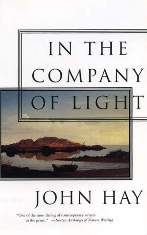 In the Company of Light de John Hay