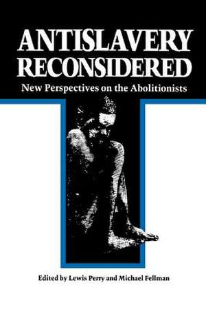 Antislavery Reconsidered de Michael Fellman