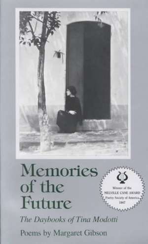 Memories of the Future de Margaret Gibson