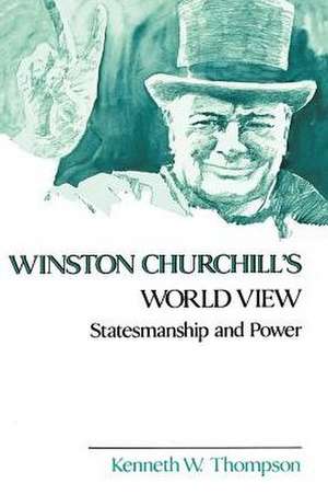 Winston Churchill's World View de Kenneth W Thompson