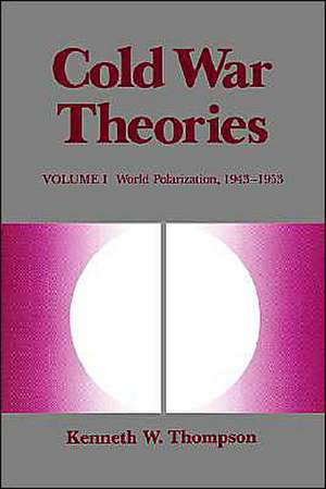 Cold War Theories de Kenneth W Thompson