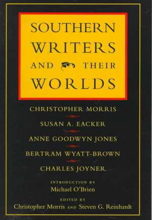 Southern Writers and Their Worlds de Christopher Morris