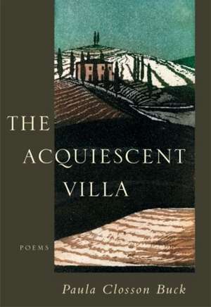 The Acquiescent Villa de Paula Closson Buck