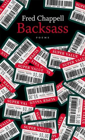 Backsass: Poems de Fred Chappell