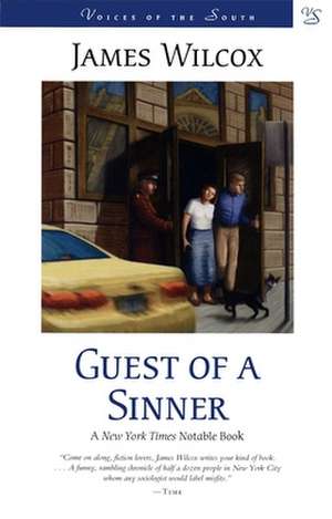 Guest of a Sinner de James Wilcox