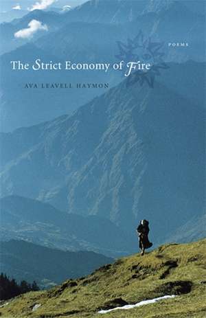 The Strict Economy of Fire de Ava Leavell Haymon