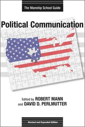 Political Communication: The Manship School Guide de Lippincott Williams & Wilkins