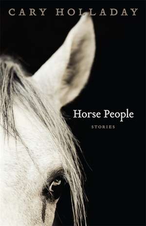 Horse People de Cary C. Holladay