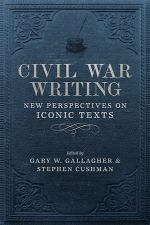 Civil War Writing de Stephen Cushman