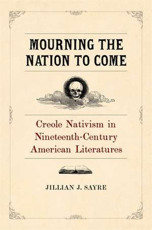 Mourning the Nation to Come de Jillian Sayre