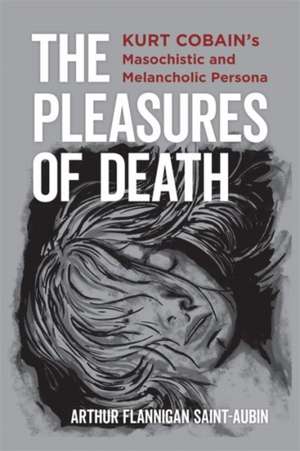 The Pleasures of Death de Arthur Flannigan Saint-Aubin