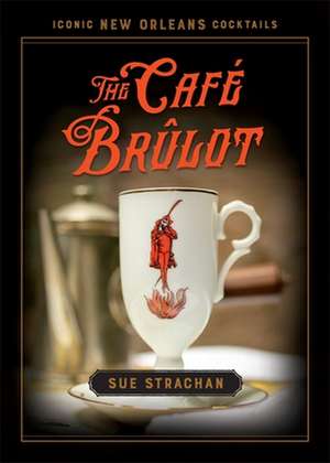 The Café Brûlot de Sue Strachan