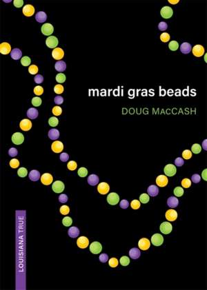 Mardi Gras Beads de Doug Maccash